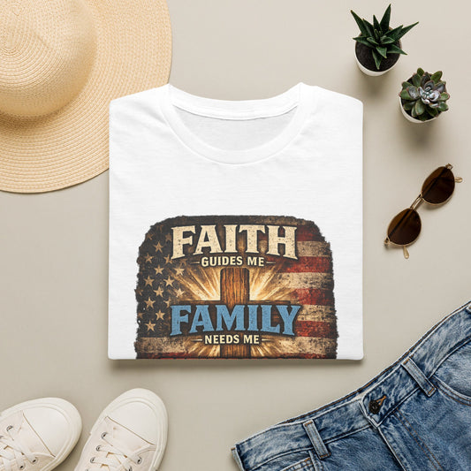 Faith Guides Me, Family Needs Me T-Shirt — Patriotic Fatherhood Tee