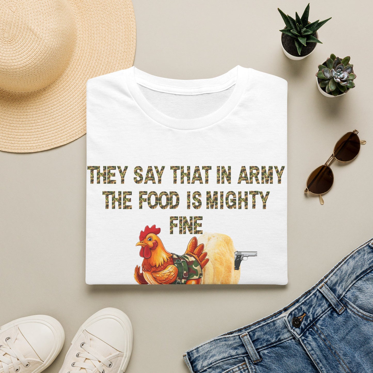 Army Humor T-Shirt "They Say That In Army The Food Is Mighty Fine" - Rooster Graphic