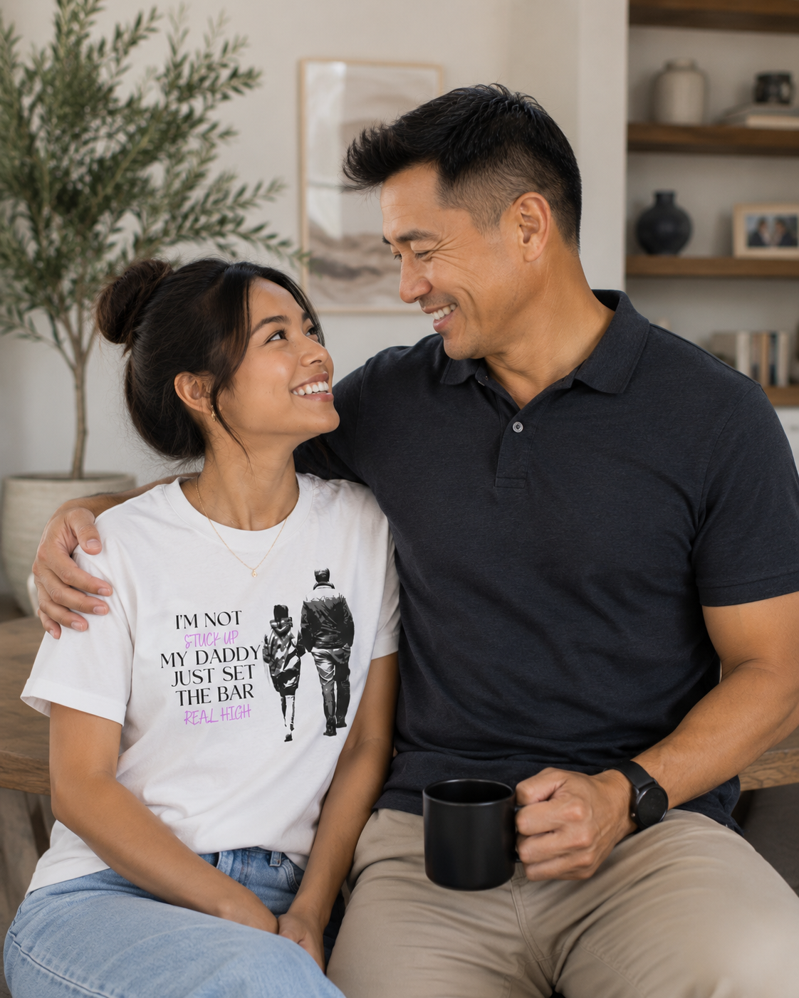 Daddy Set the Bar T-Shirt — "I’m Not Stuck Up My Daddy Just Set The Bar" Father-Daughter Tee