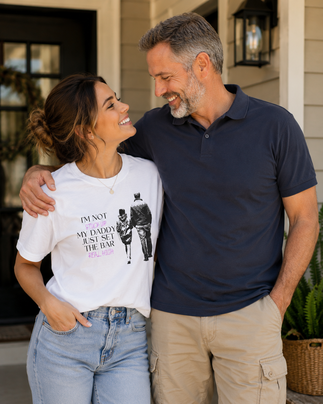 Daddy Set the Bar T-Shirt — "I’m Not Stuck Up My Daddy Just Set The Bar" Father-Daughter Tee