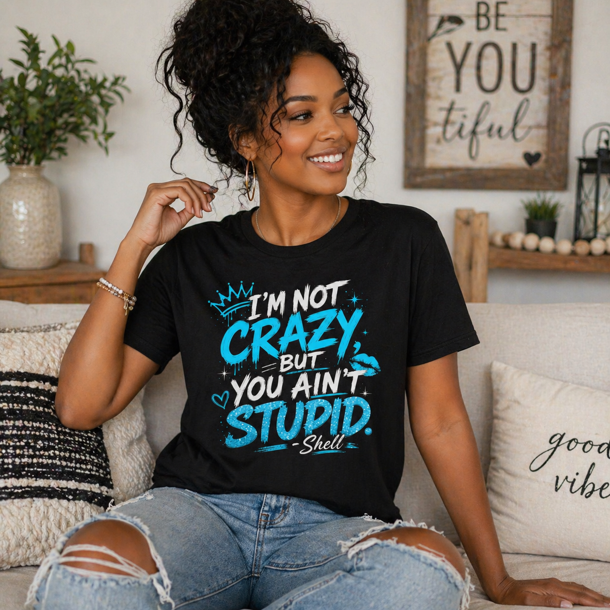 Im Not Crazy But You Aint Stupid Shirt, Funny Sarcastic Tee, Bold Attitude Shirt, Streetwear Graphic Tee, Humor Gift for Women