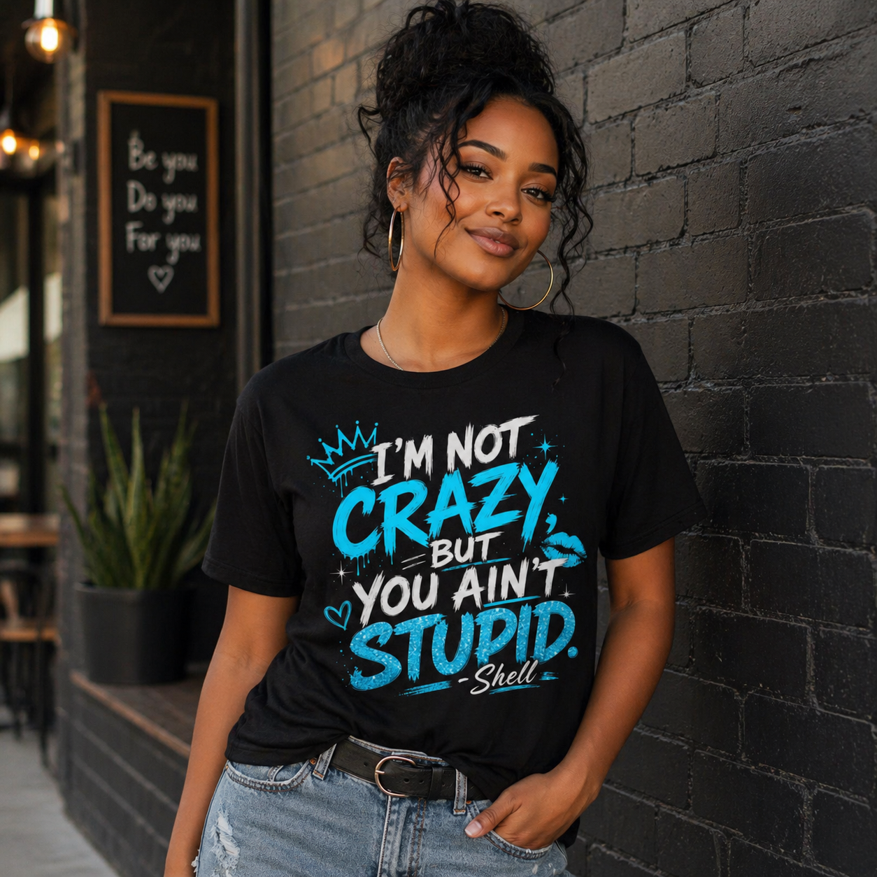 Im Not Crazy But You Aint Stupid Shirt, Funny Sarcastic Tee, Bold Attitude Shirt, Streetwear Graphic Tee, Humor Gift for Women
