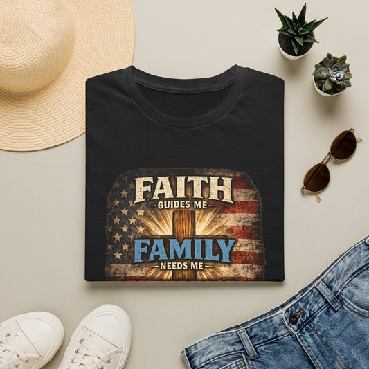 Faith Guides Me, Family Needs Me T-Shirt — Patriotic Fatherhood Tee