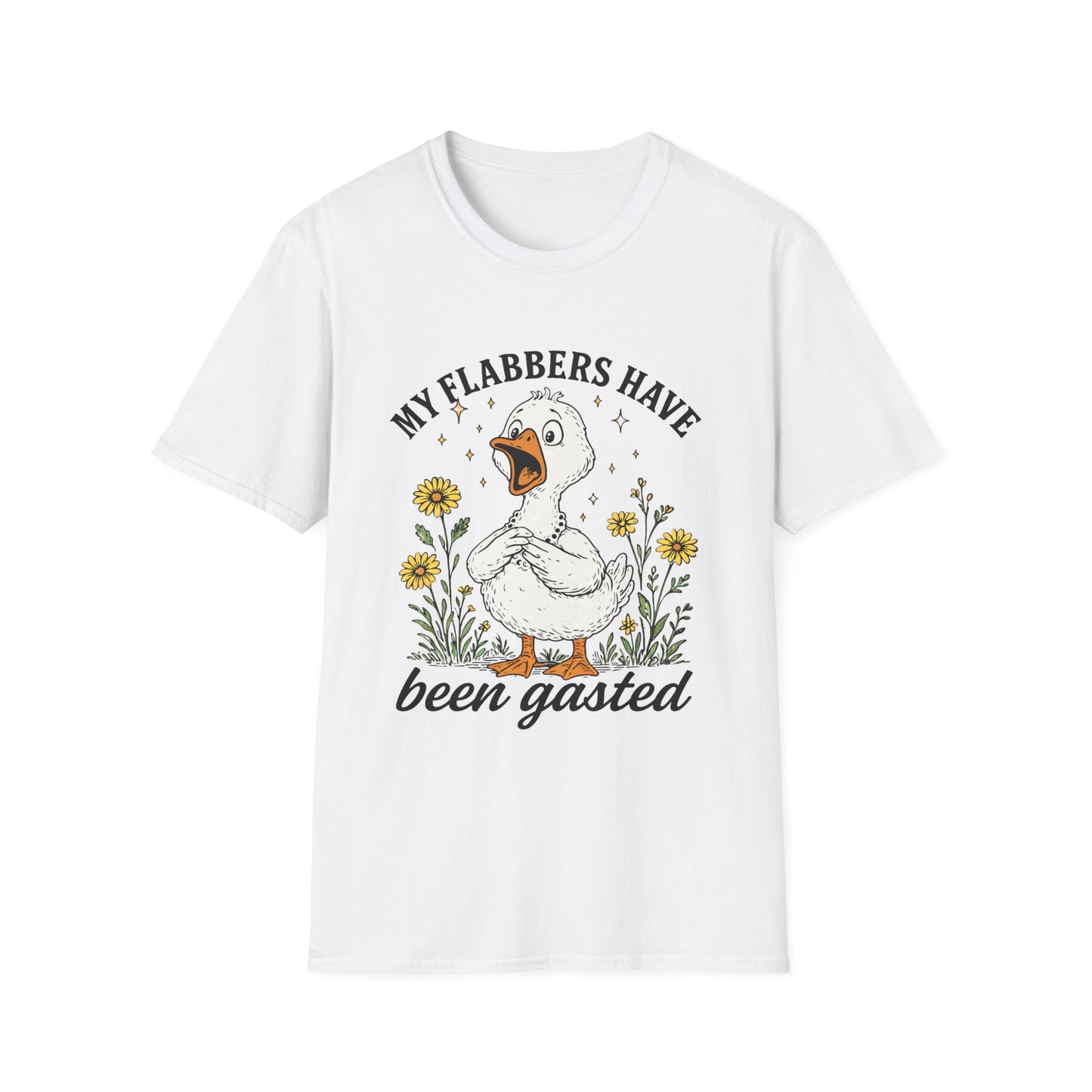 My Flabbers Have Been Gasted Shirt, Funny Goose Shirt, Sarcastic Graphic Tee, Farmhouse Humor Shirt, Country Funny T-Shirt
