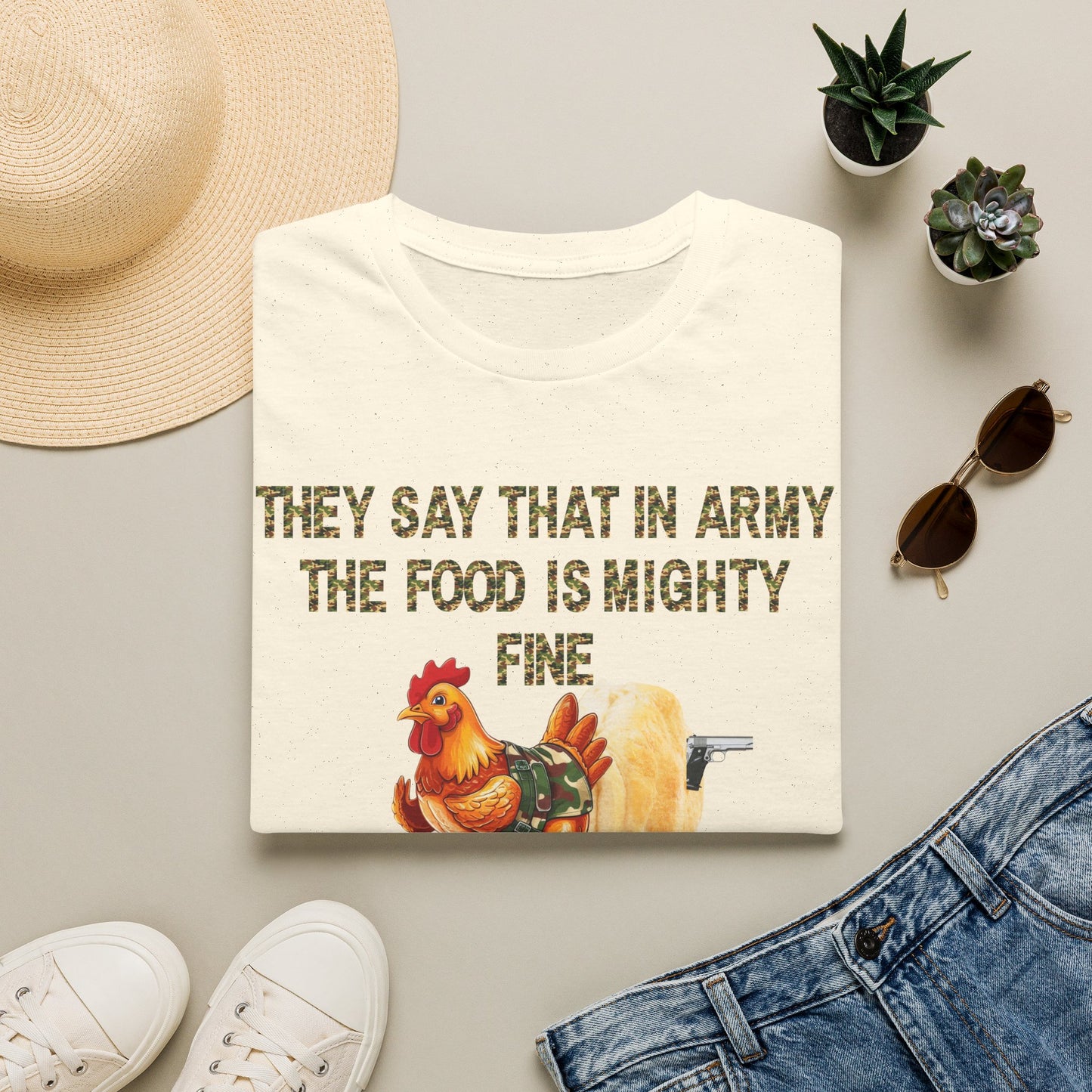 Army Humor T-Shirt "They Say That In Army The Food Is Mighty Fine" - Rooster Graphic